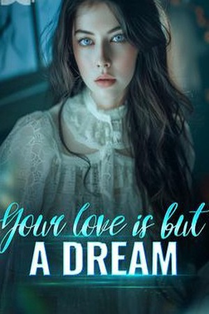 Cover of Your Love Is But a Dream (Clara and Wren)