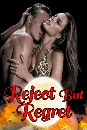 Reject But Regret
