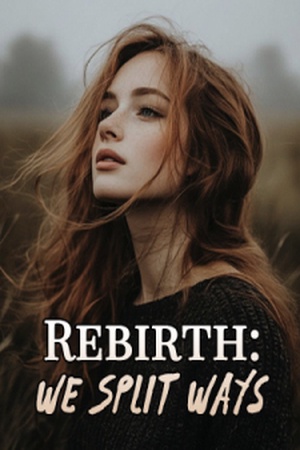 Rebirth: We Split Ways..