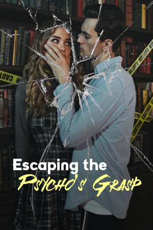 Escaping the Psycho's Grasp