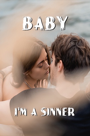 Baby I'm A Sinner
