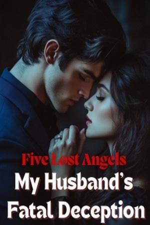 Five Lost Angels: My Husband's Fatal Deception