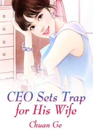 CEO Sets Trap for His Wife