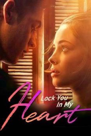 Lock You In My Heart