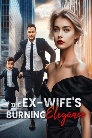 The Ex-Wife's Burning Elegance