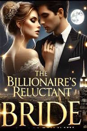 The Billionaire’s Reluctant Bride (Elara and Victor)