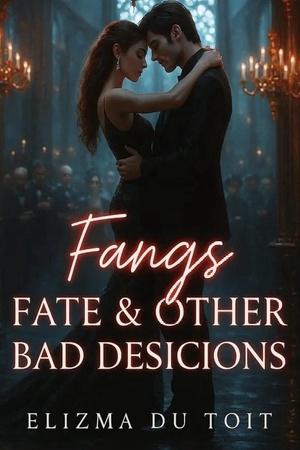Fangs Fate & Other Bad Desicions