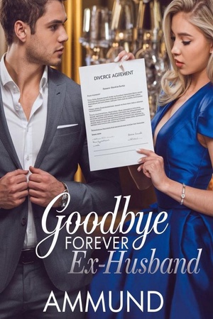 Goodbye Forever Ex-Husband (by Ammund)