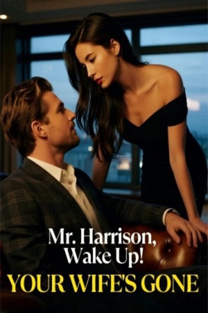 Mr. Harrison, Wake Up—Your Wife's Gone