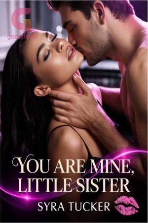 You Are Mine Little Sister (by Syra Tucker)