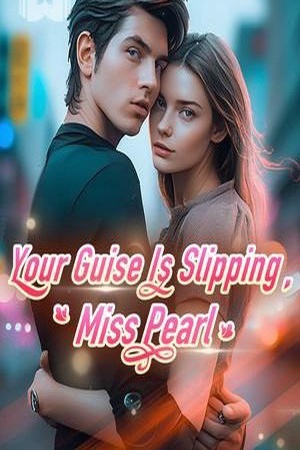 Your Guise Is Slipping, Miss Pearl (Pearl and Richard)